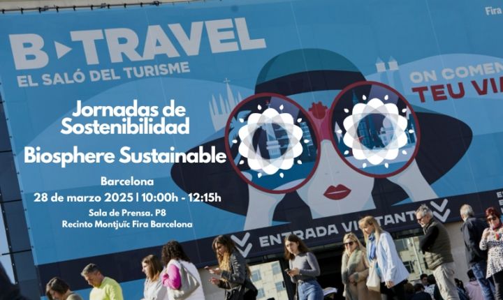 B-Travel and Biosphere present the Sustainability Forum, a key event for responsible tourism featuring industry experts and leaders.